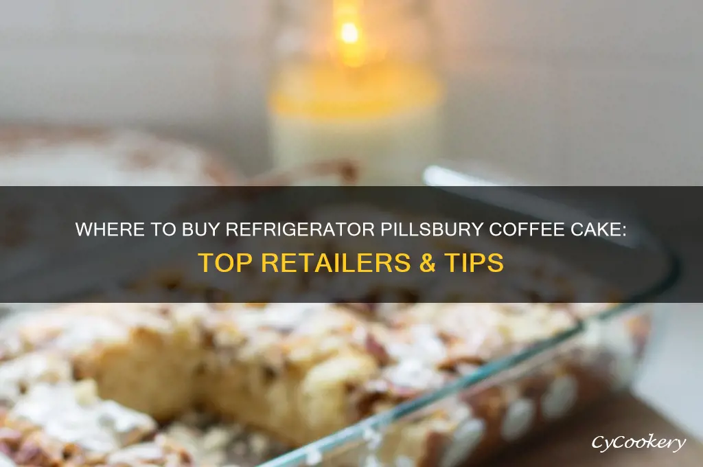 where can i buy refrigerator pillsbury coffee cake