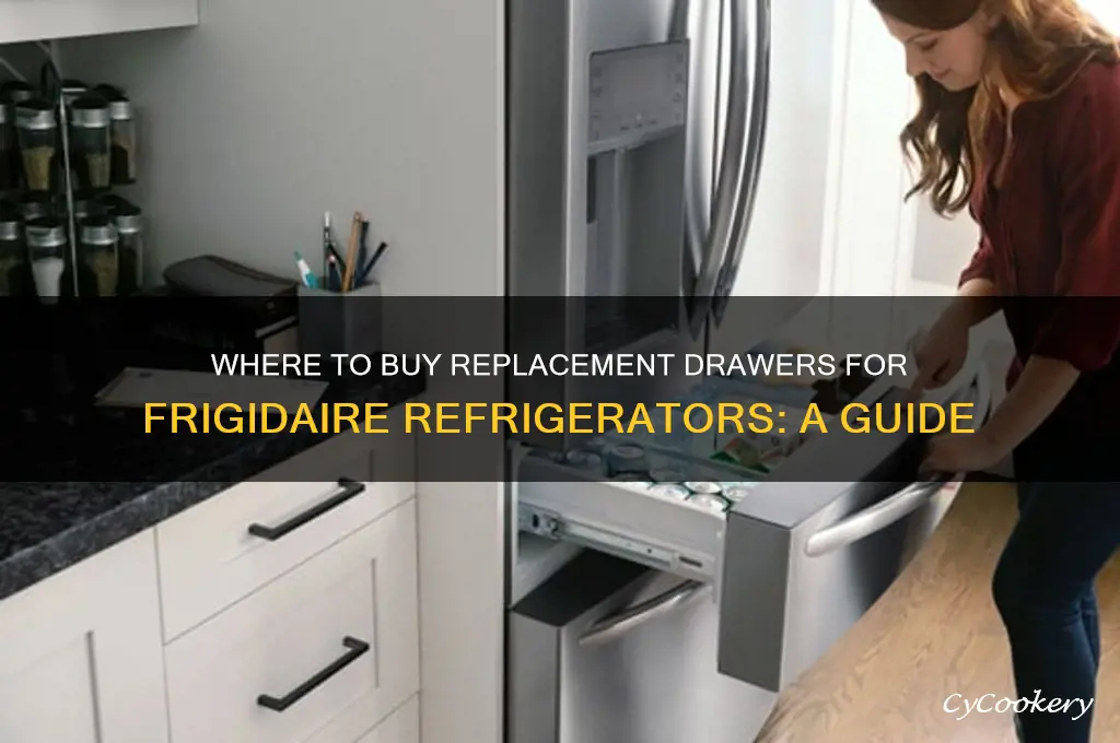 where can i buy replacement drawers for my frigidaire refrigerator