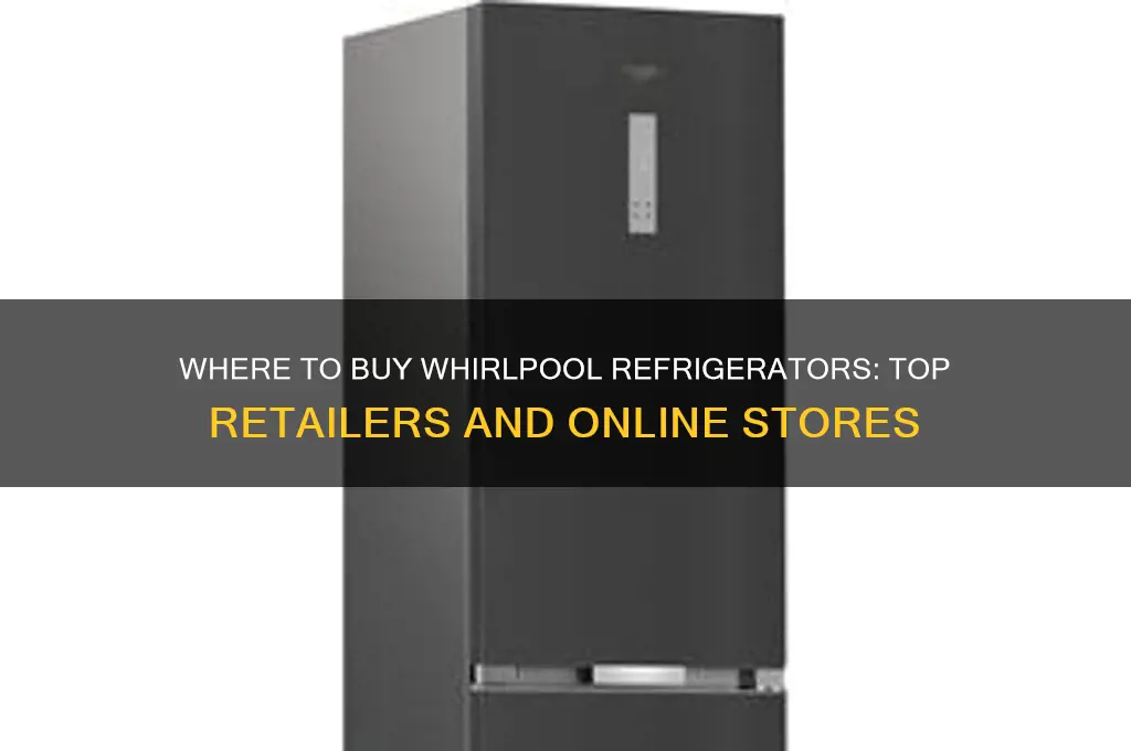 where can i buy whirlpool refrigerators