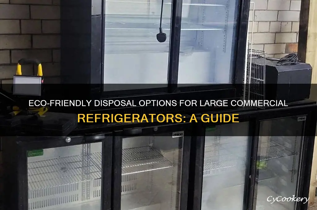 where can i dispose big commerical refrigerator