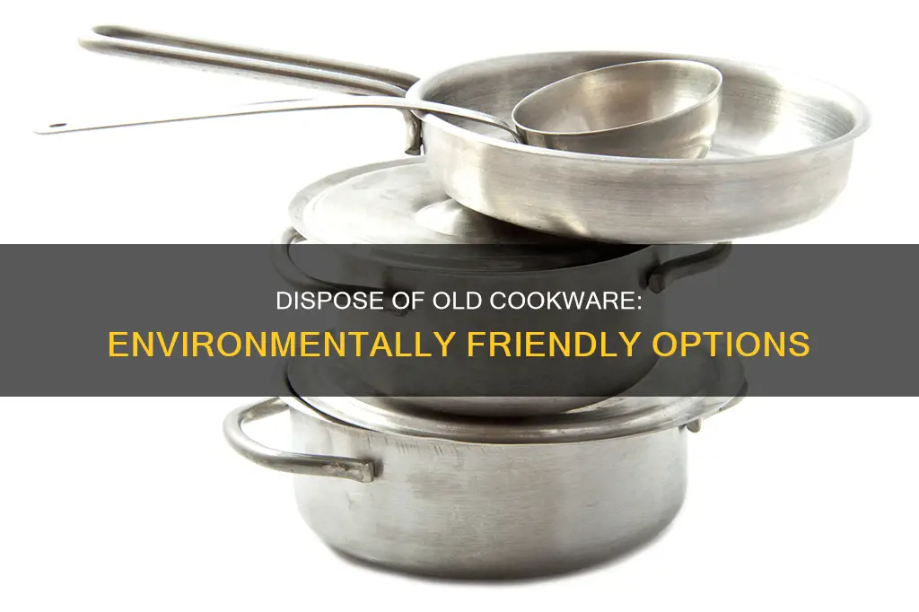 where can I dispose of old pots and pans
