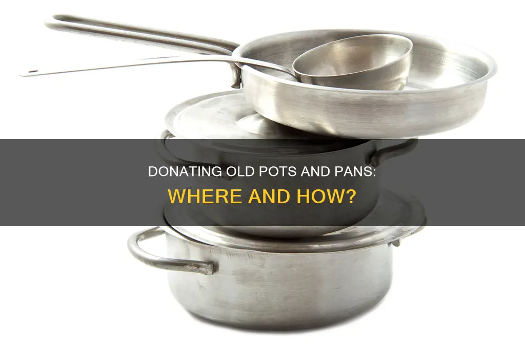 where can I donate old pots and pans