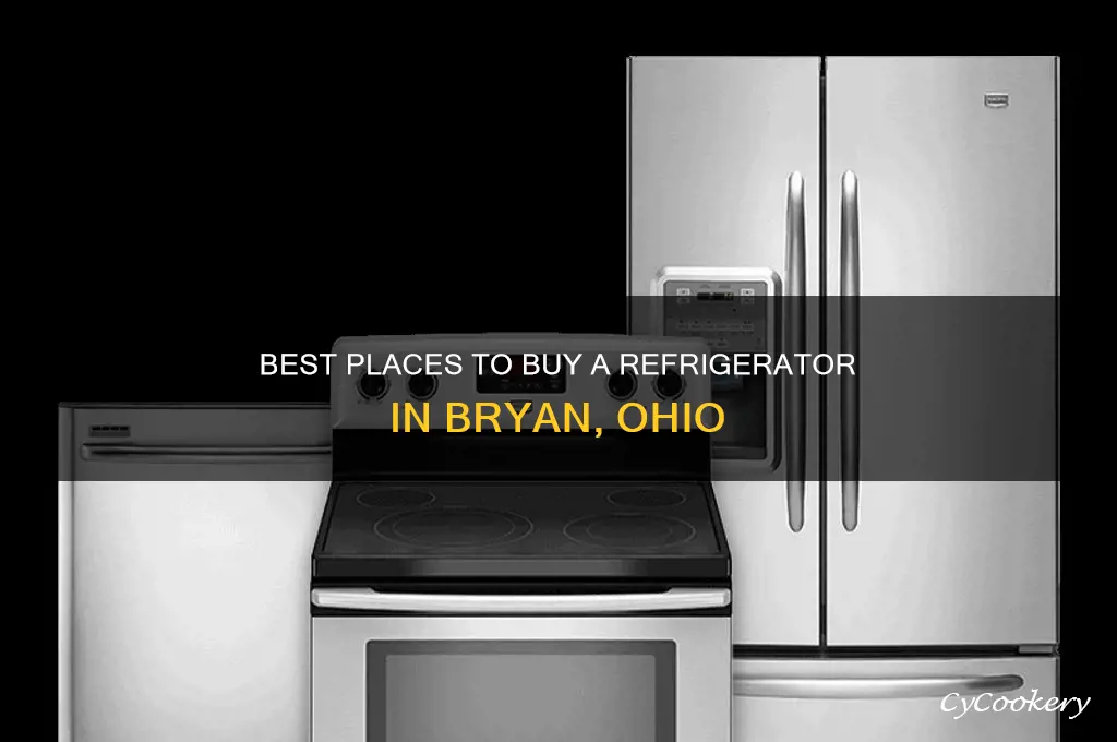 where can i get a refrigerator in bryan ohio