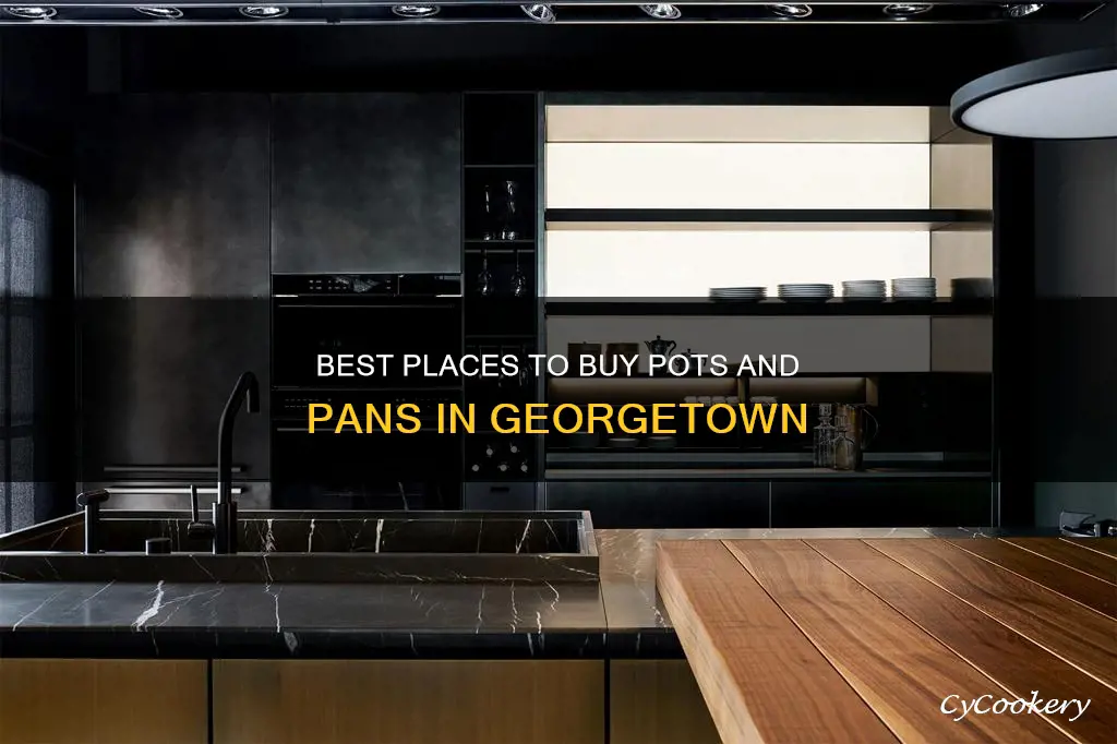 where can I get pots and pans in georgetown