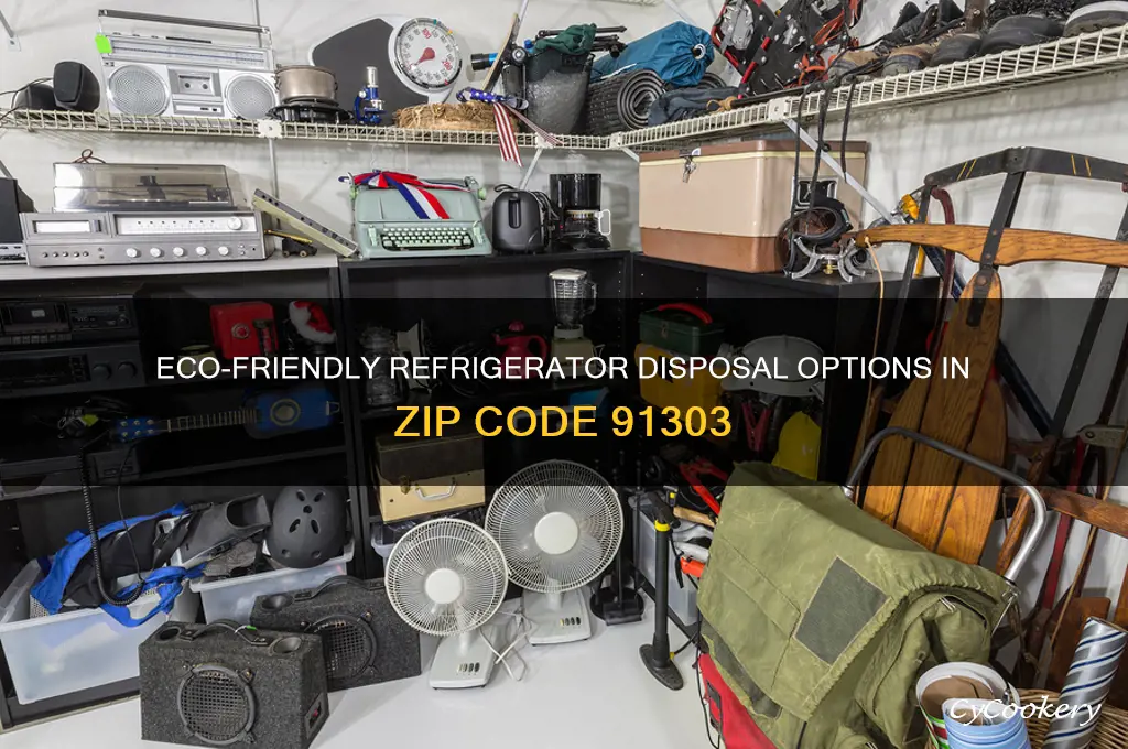 where can i get rid of a refrigerator 91303