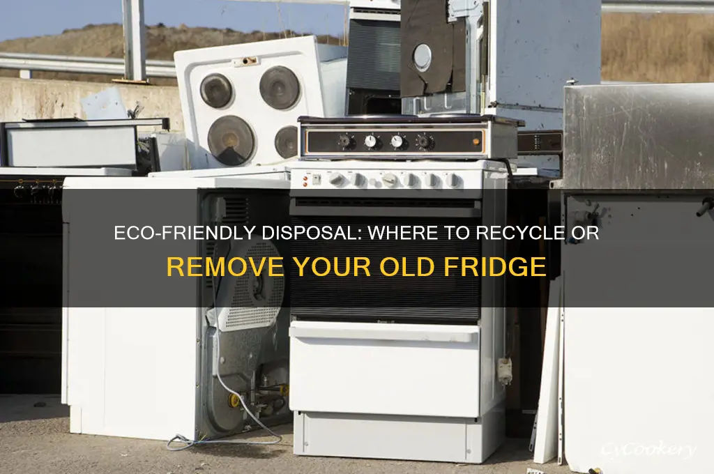 where can i get rid of an old refrigerator