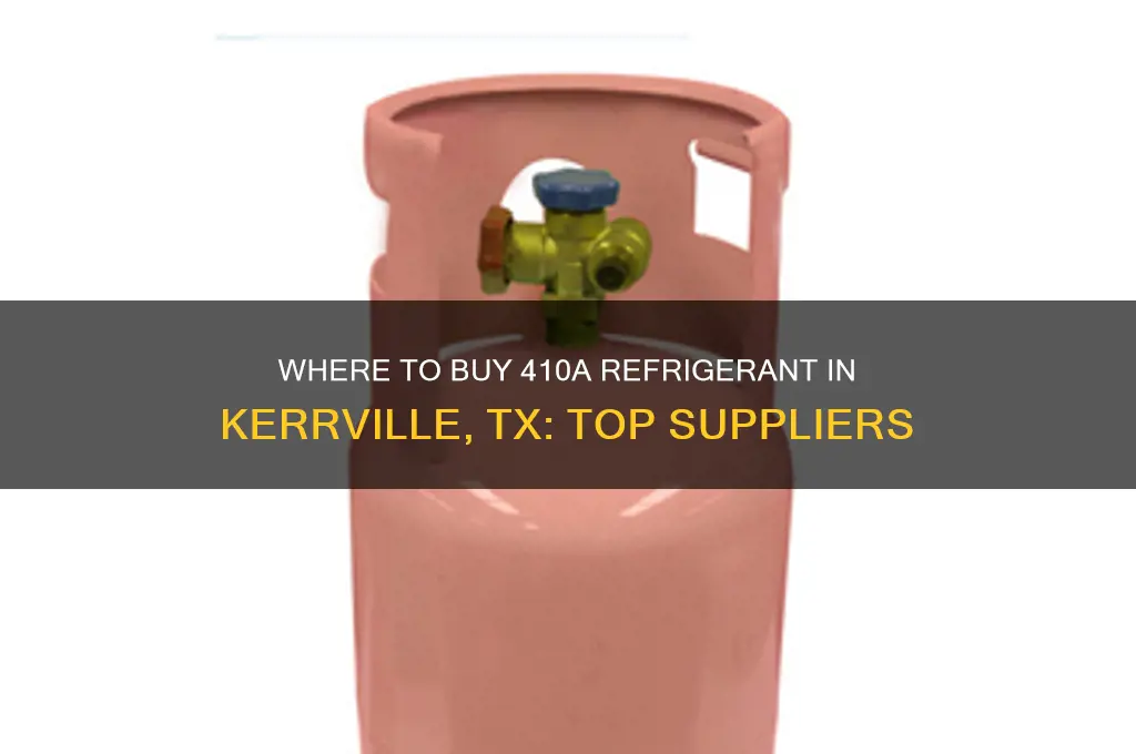 where can i purchase 410a refrigerant in kerrville tx