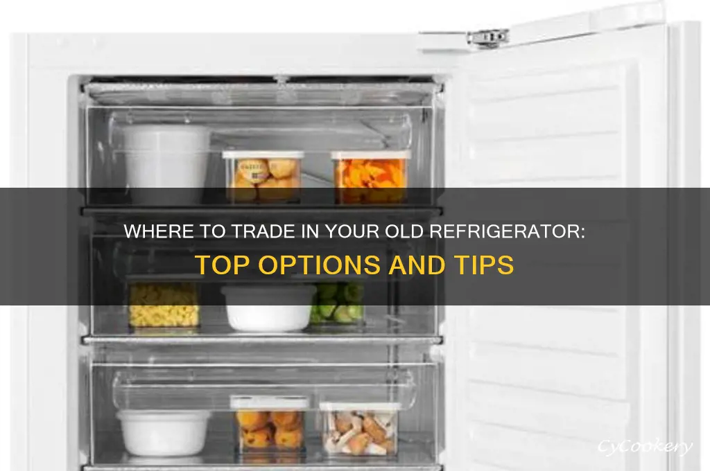 where can i trade in my refrigerator