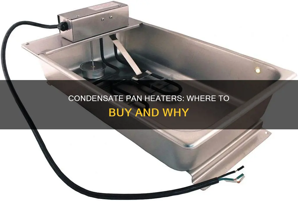 where do I get a condensate pan heater