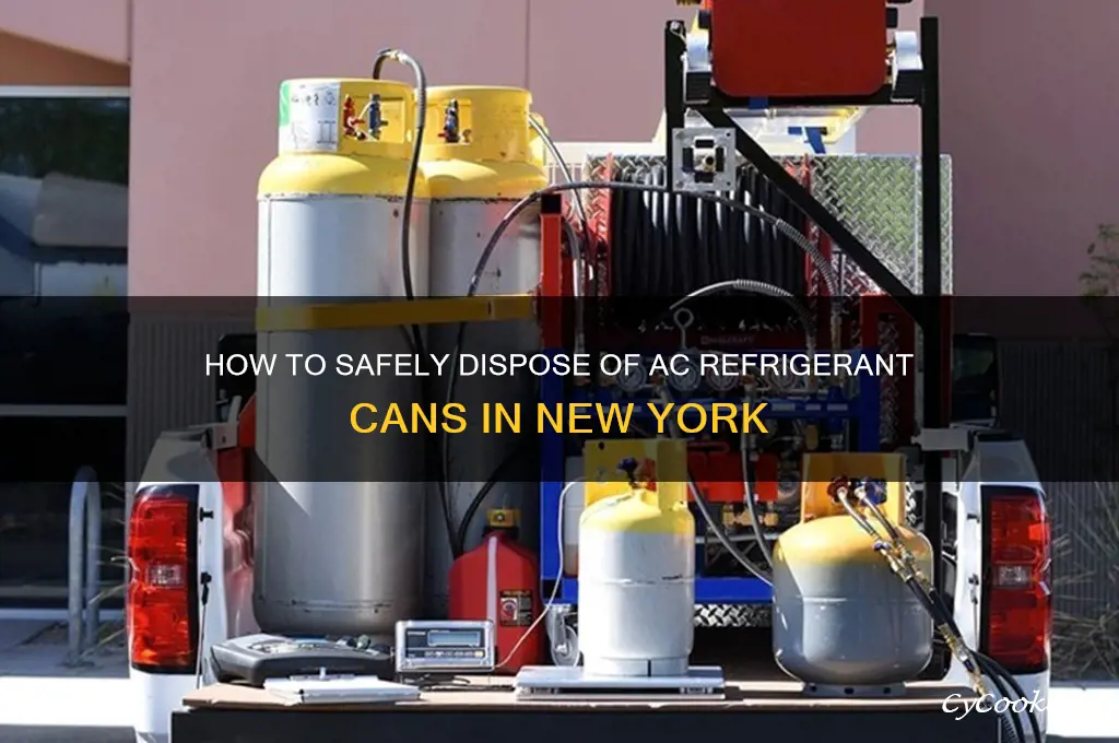 where do i get rid of ac refrigerant can ny