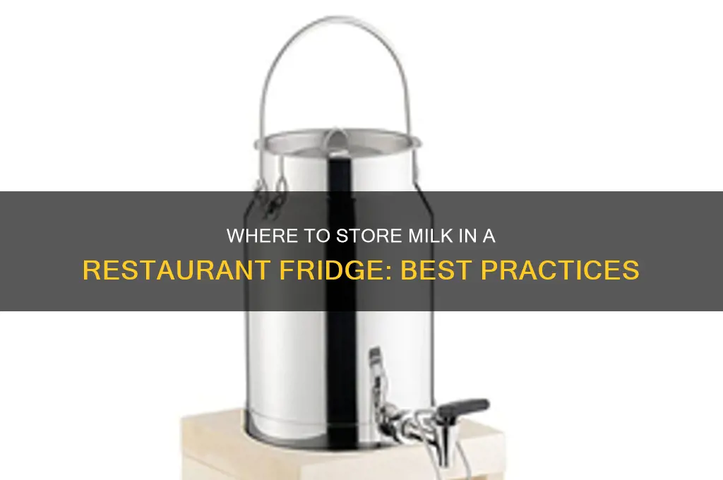 where does milk go on restaurant refrigerator