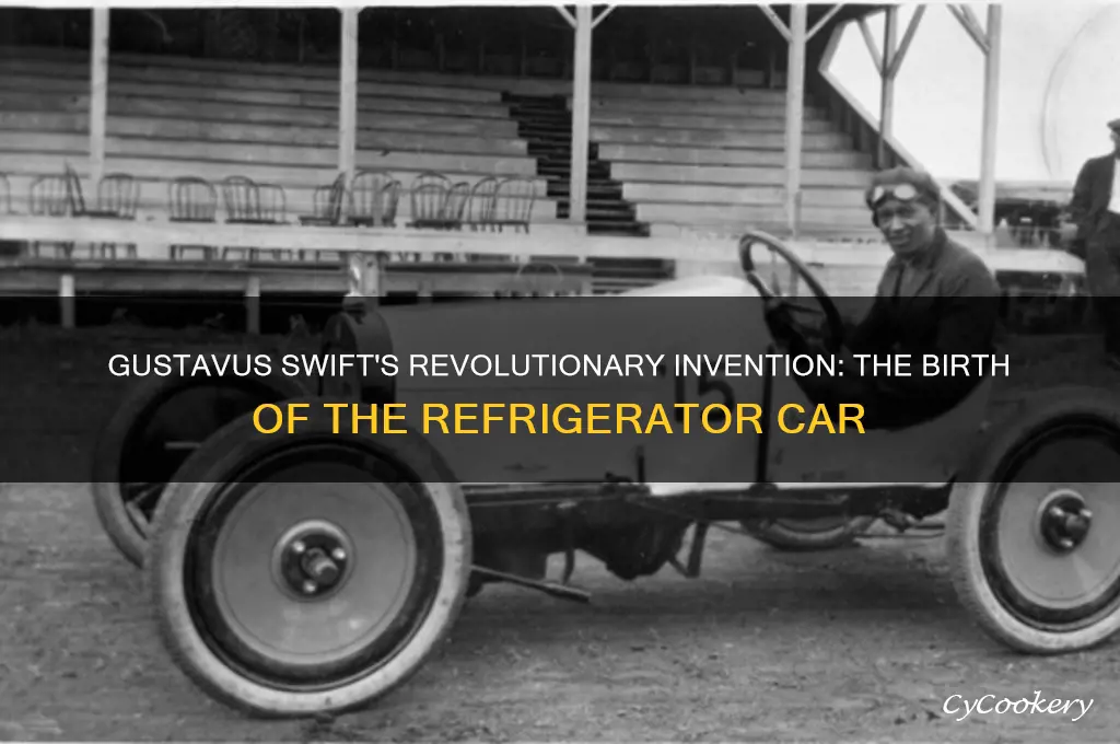 where gustavus swift invent the refrigerator car