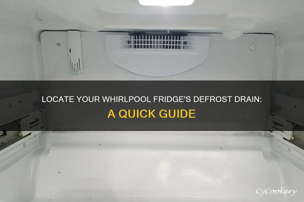where is defrost drain on whirlpool refrigerator