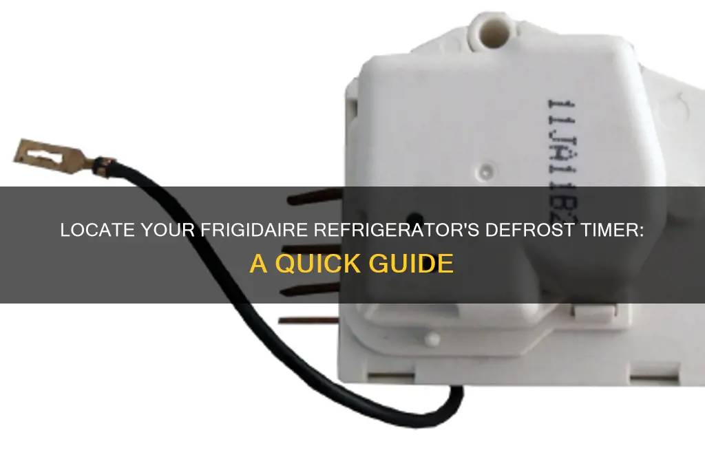 where is defrost timer on frigidaire refrigerator