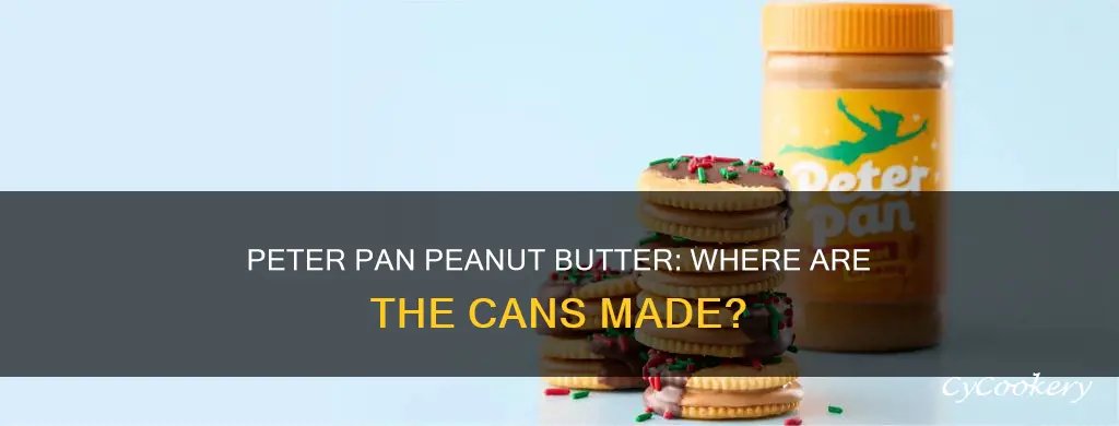where is peter pan peanut butter cans made