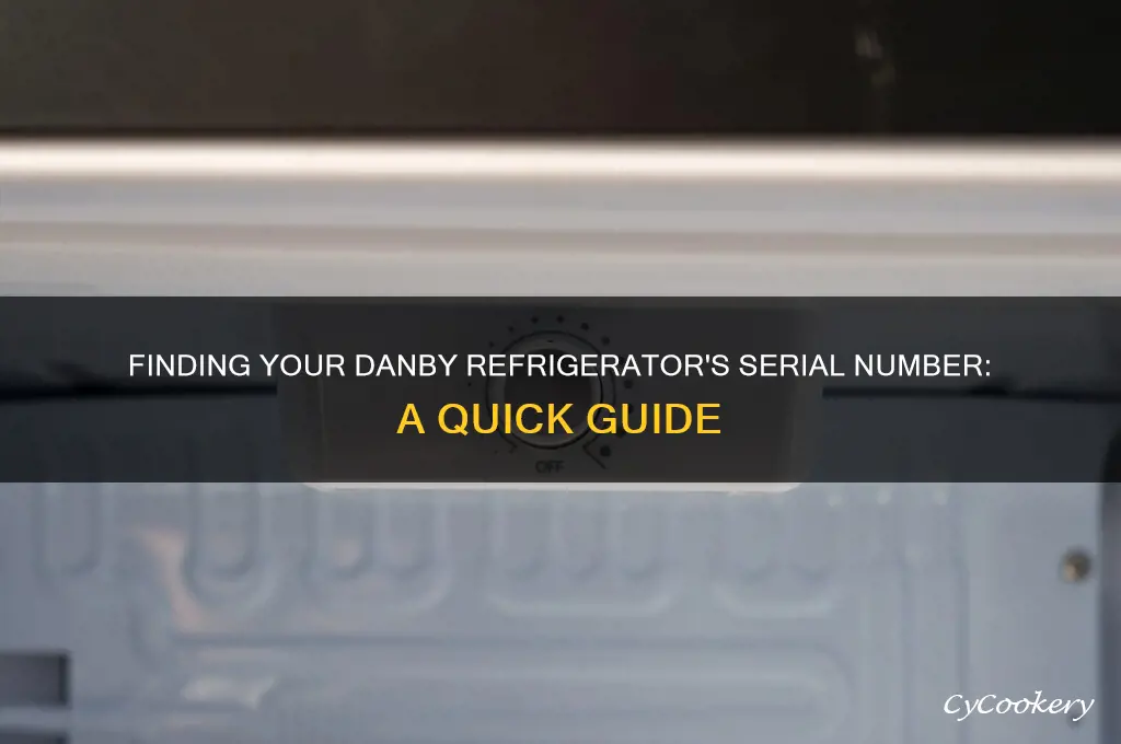where is serial number on danby refrigerator