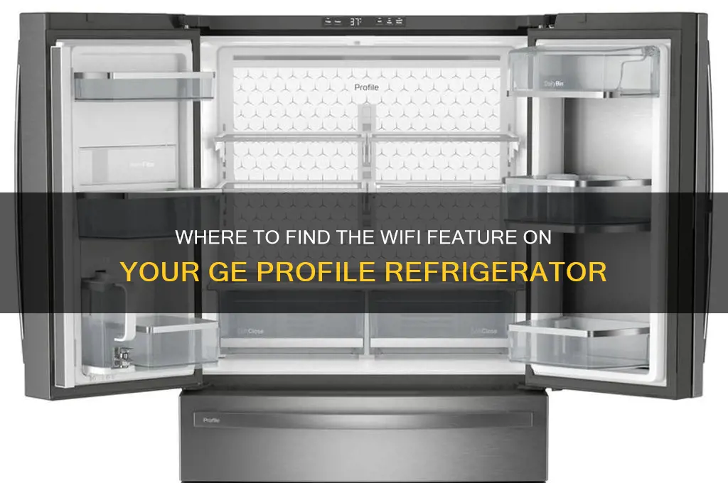 where is the ge profile refrigerator wifi