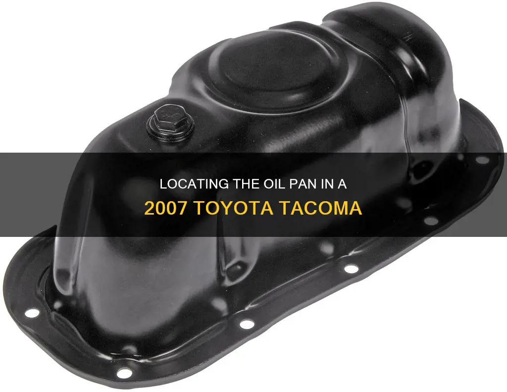 where is the oil pan on 2007 toyota tacoma