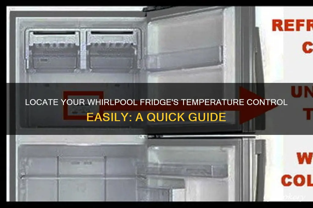 where is the temperature control on a whirlpool refrigerator
