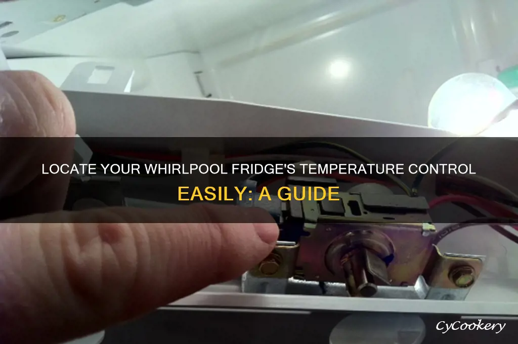 where is the whirlpool refrigerator temperature control