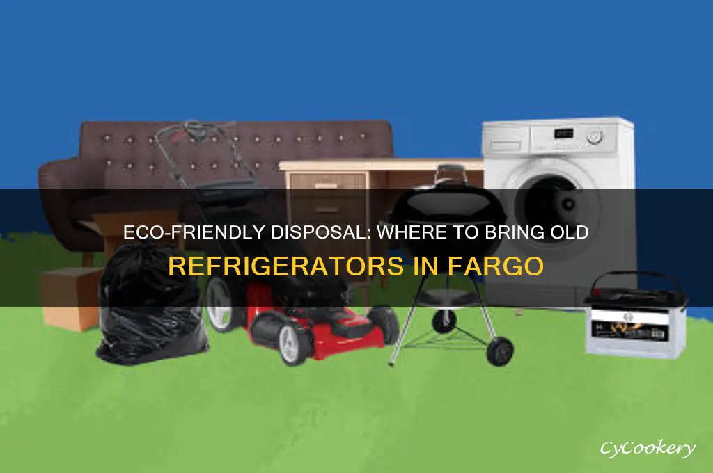 where to bring old refrigerator in fargo