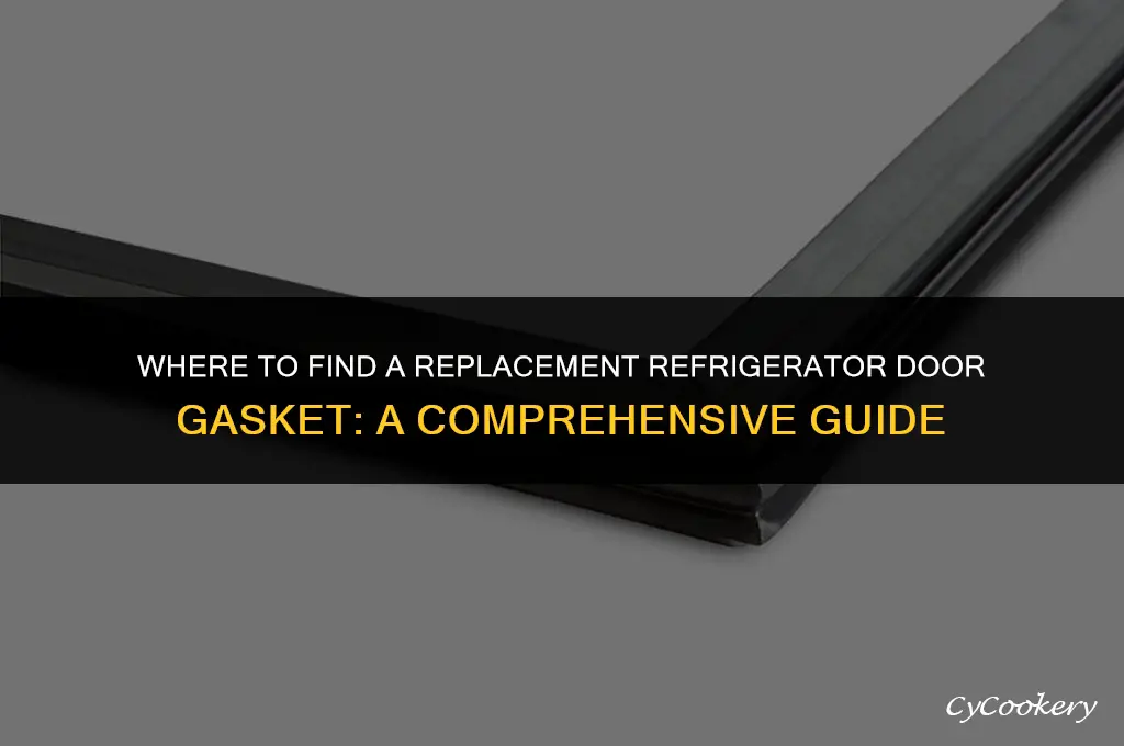 where to buy a replacement refrigerator door gasket