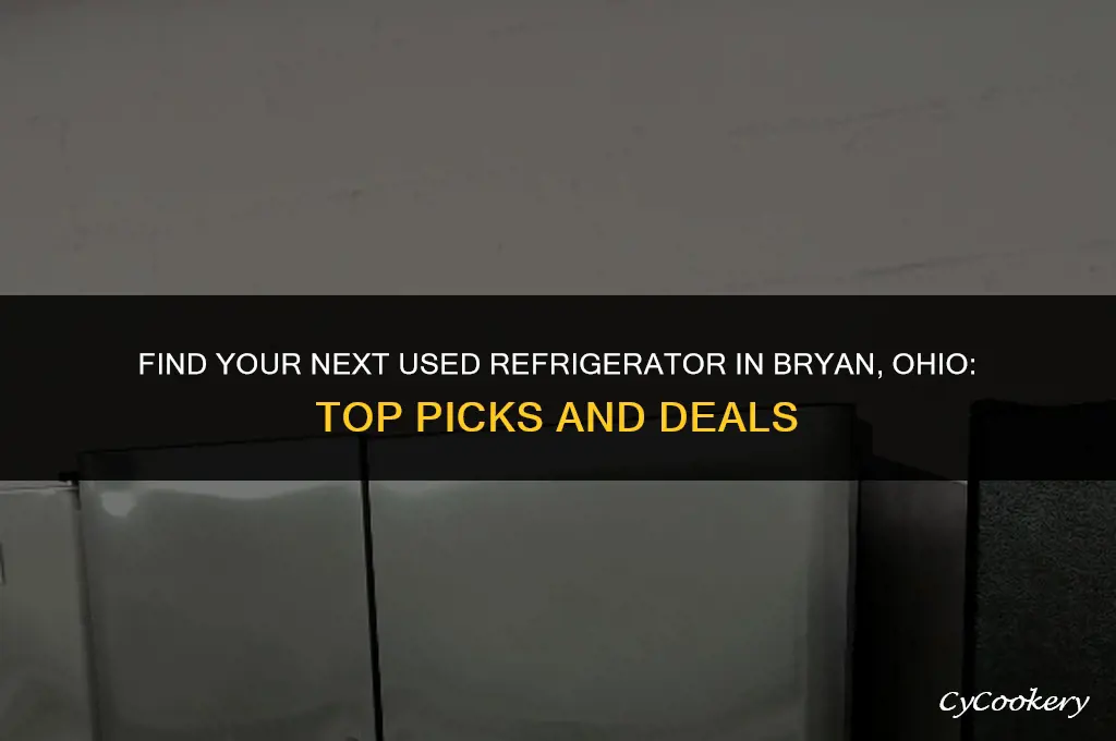where to buy a used refrigerator in bryan ohio