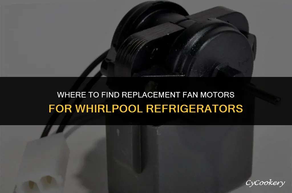 where to buy a whirlpool refrigerator fan motor