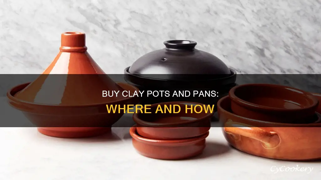 where to buy clay pots and pans