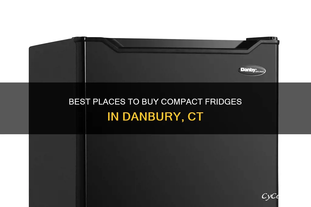 where to buy compact refrigerators in danbury ct