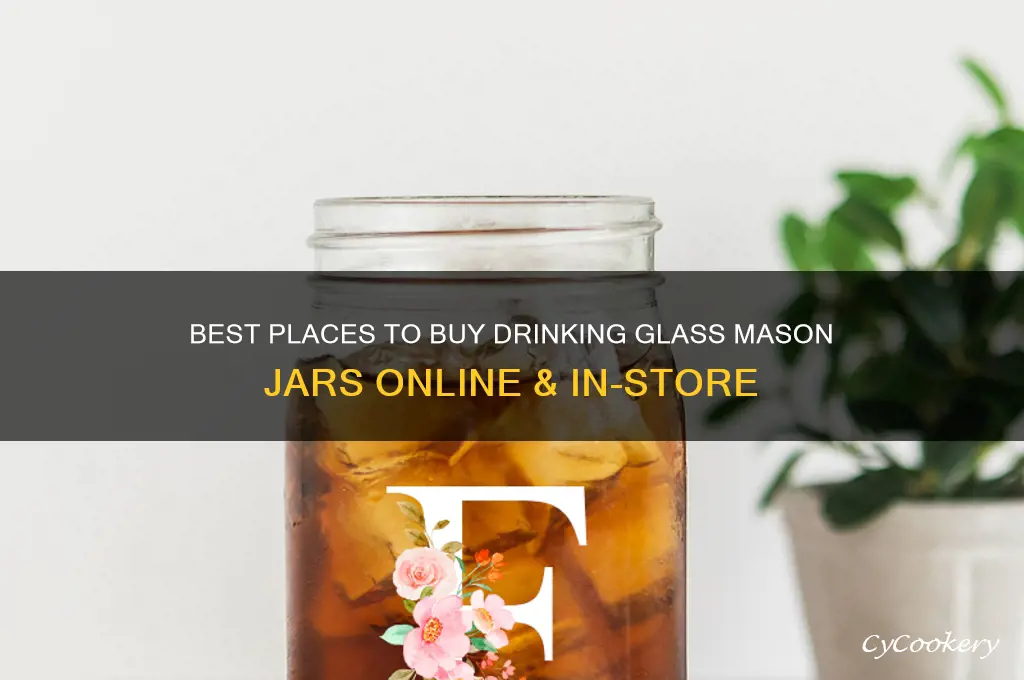 where to buy drinking glass mason jars