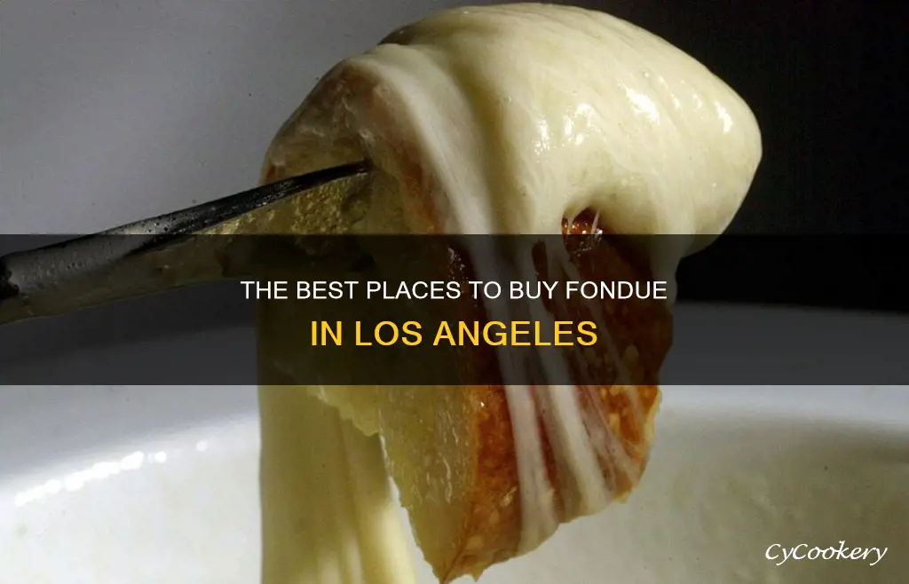 where to buy fondue los angeles