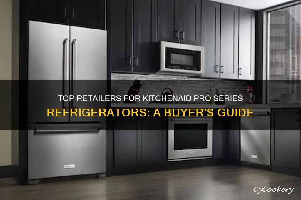 where to buy kitchenaid pro series refrigerator