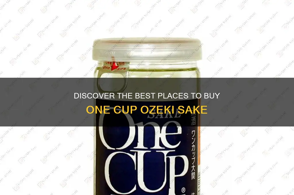 where to buy one cup ozeki sake