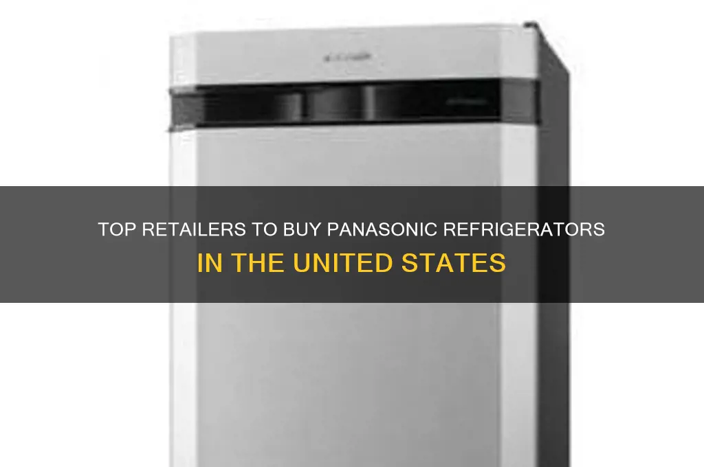 where to buy panasonic refrigerator in us