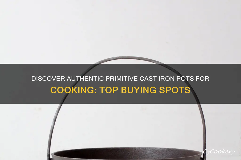where to buy primative cast iron pots for cooking