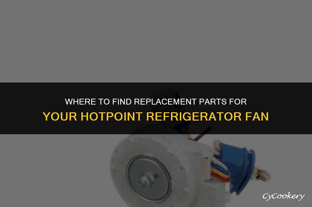 where to buy refrigerator fan replacement parts hotpoint