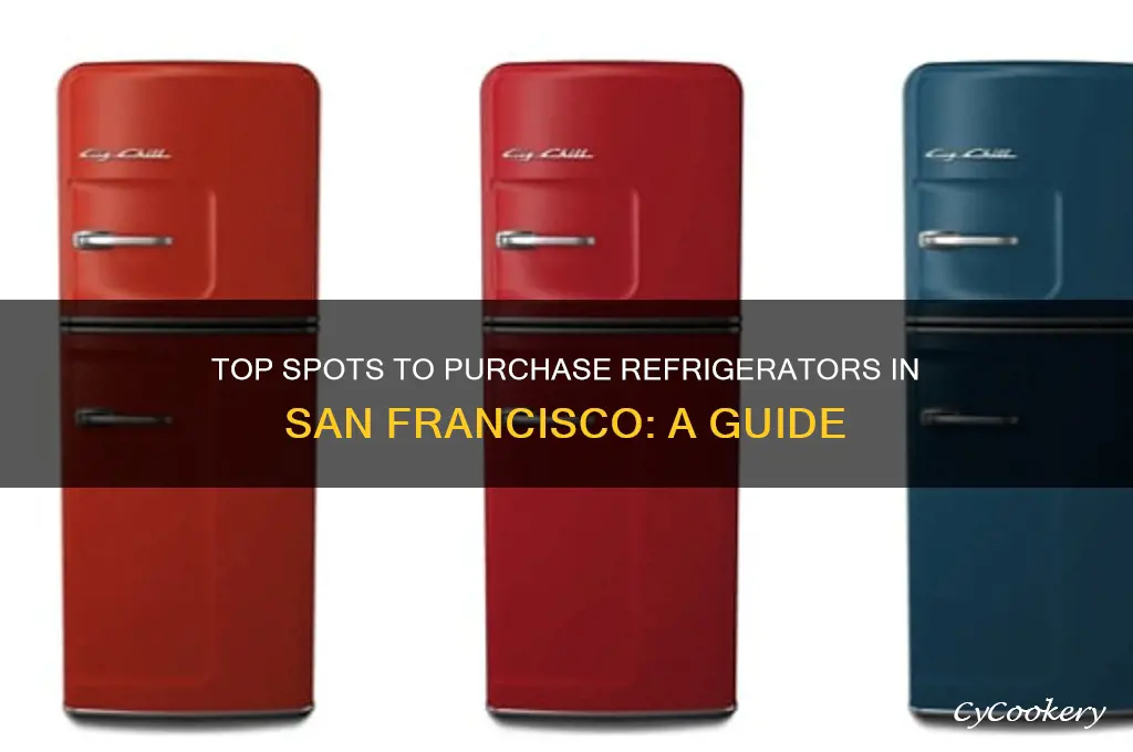 where to buy refrigerator in san francisco