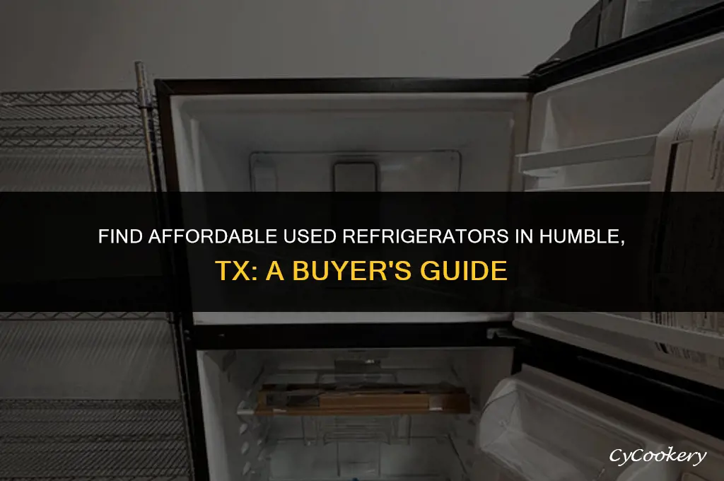 where to buy used refrigerators in humble tx