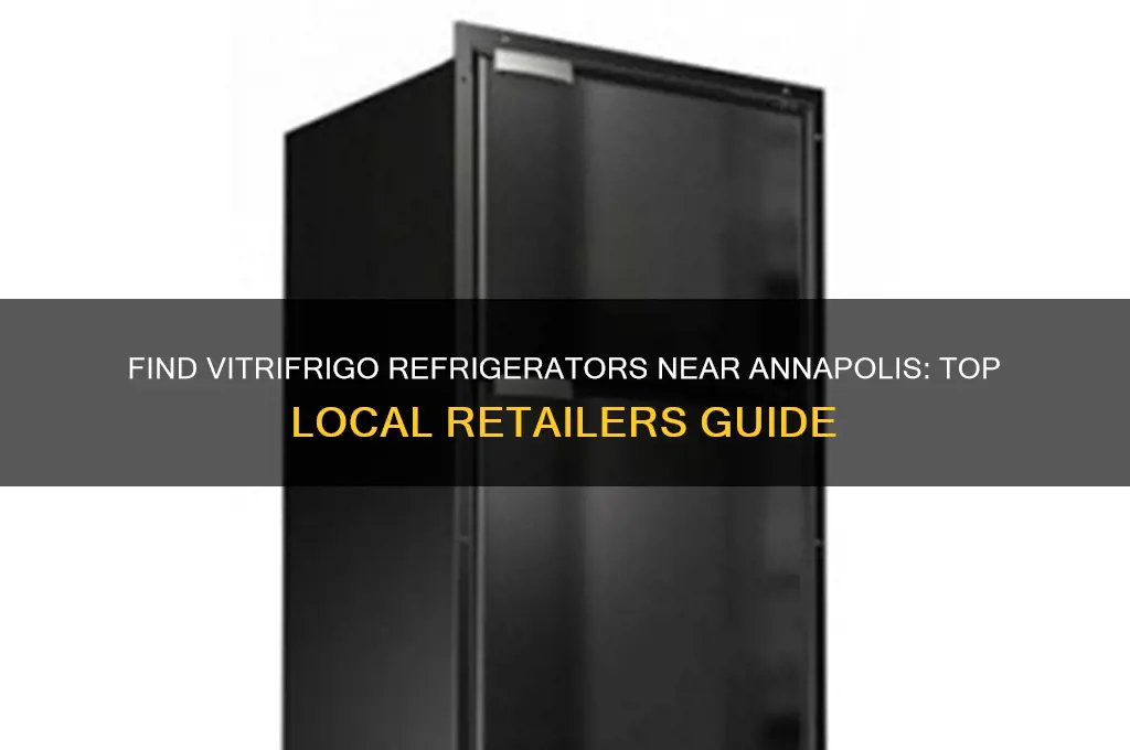 where to buy vitrifrigo refrigerator near annapolis
