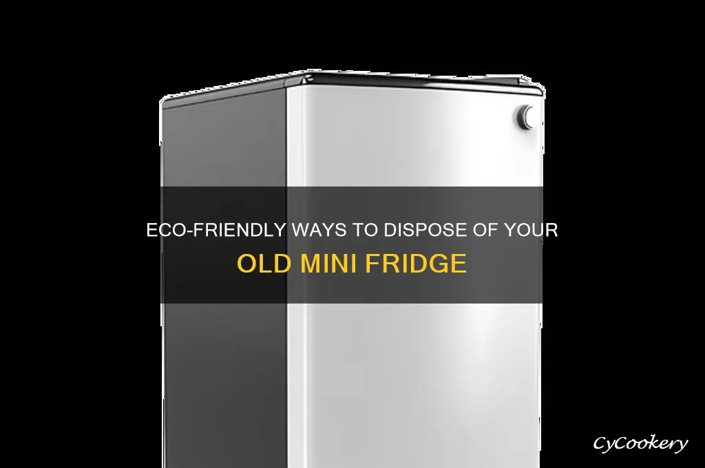 where to dispose of old mini refrigerator