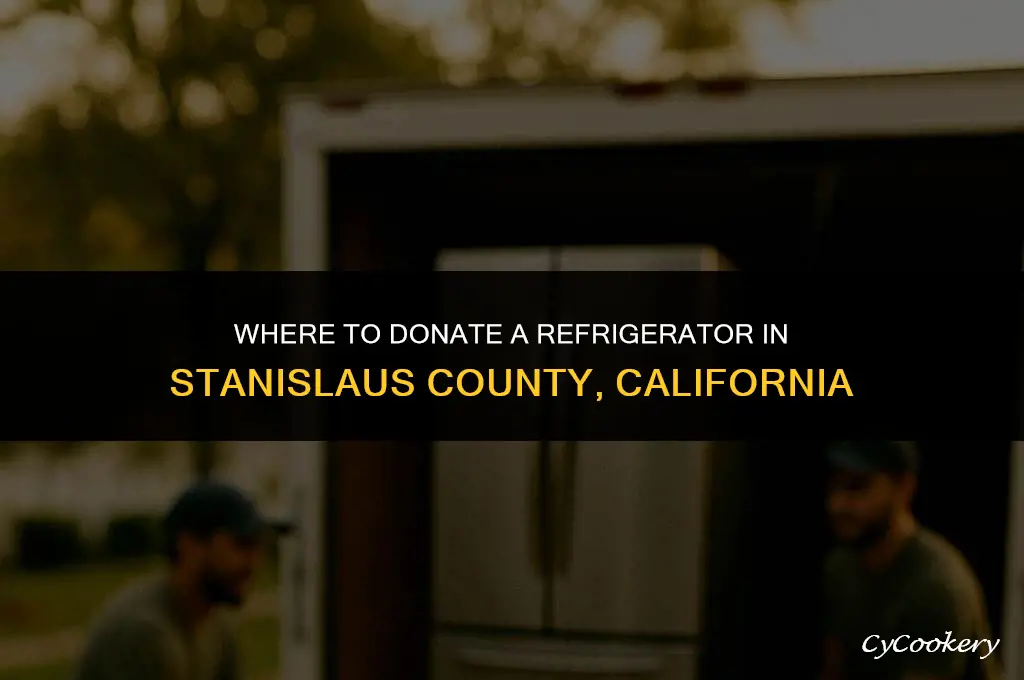where to donate a refrigerator in stanislaus county california