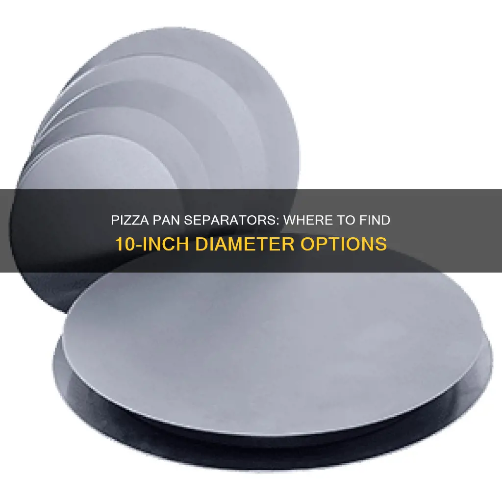 where to find a 10 inch diameter pizza pan separators