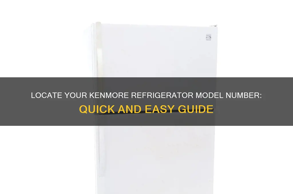 where to find kenmore refrigerator model number