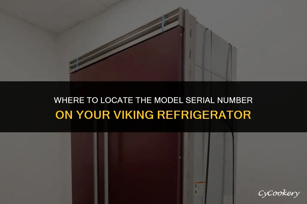 where to find model serial numbwr viking refrigerator