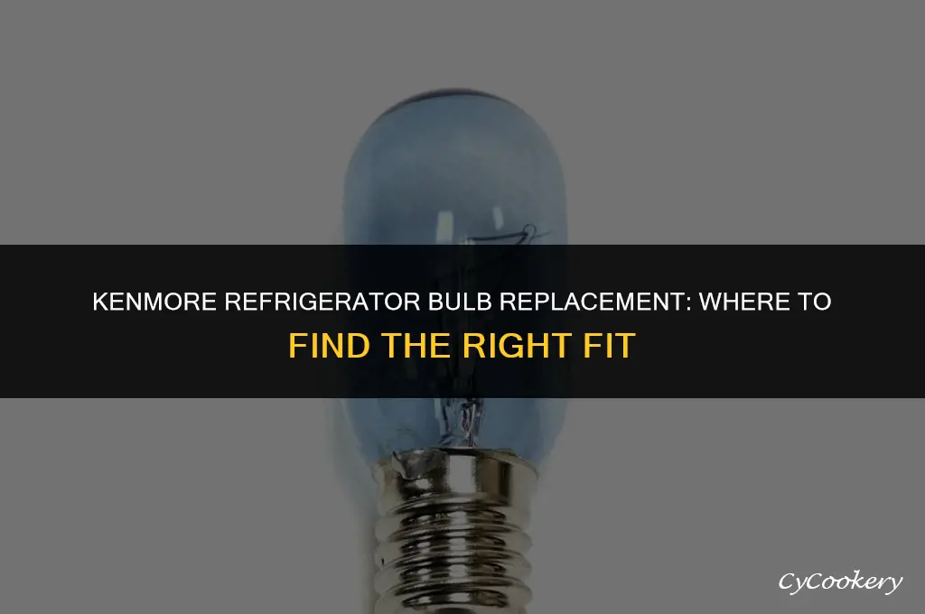 where to find replacement bulb for kenmore refrigerator