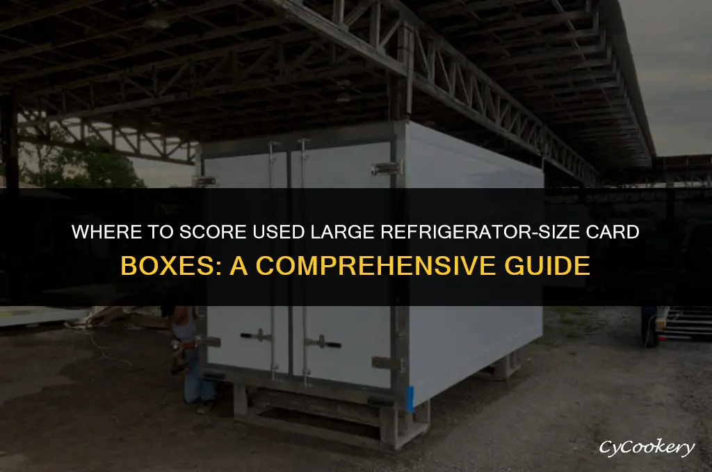where to find used large refrigerator size card boxes