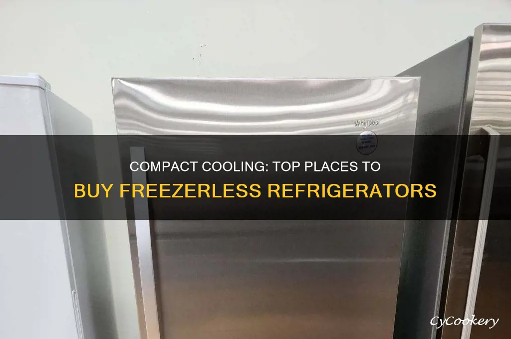 where to get a refrigerator without freezor