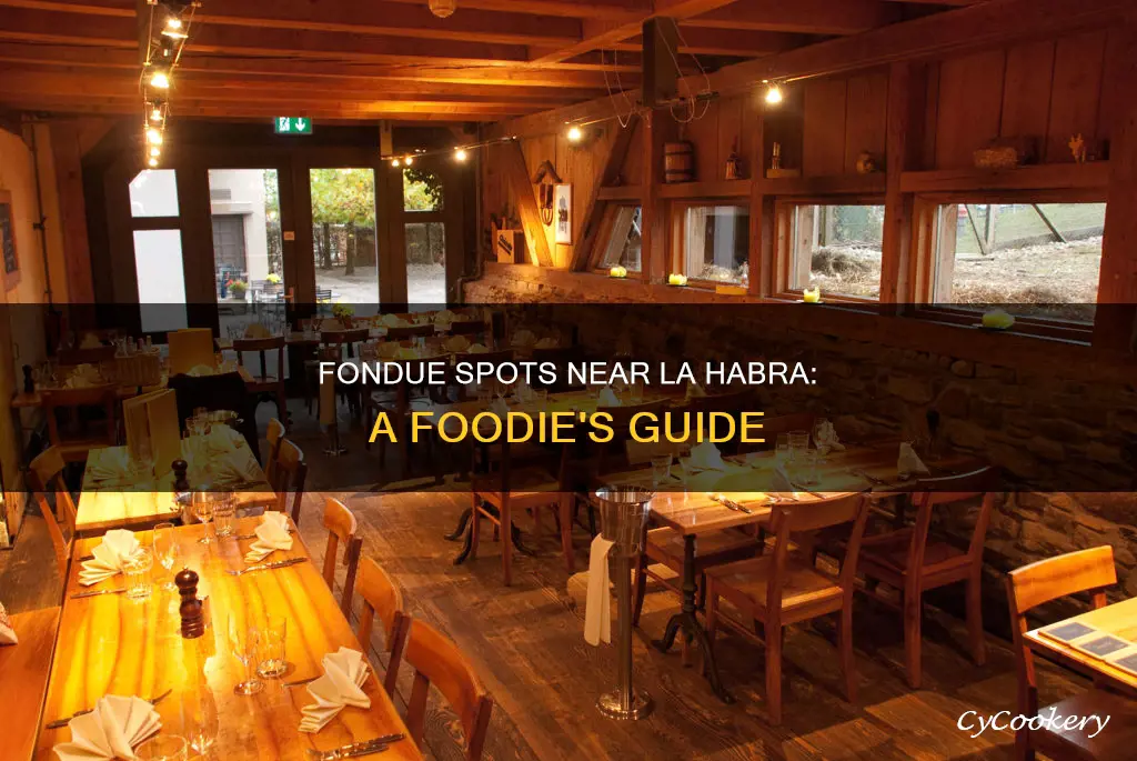 where to get fondue near la habra