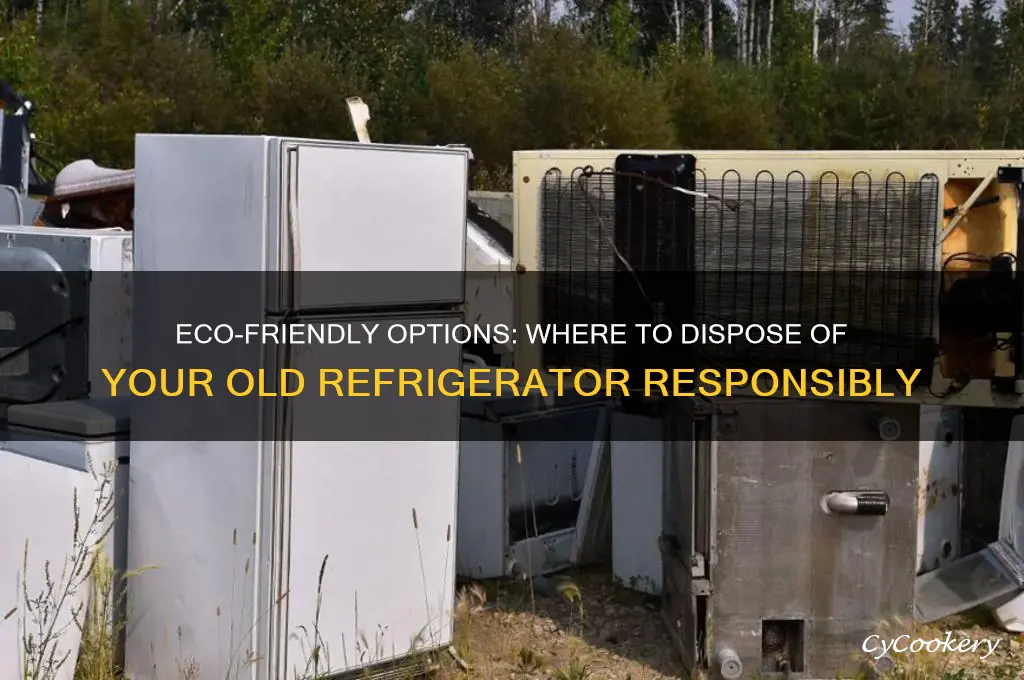 where to get rid of a refrigerator